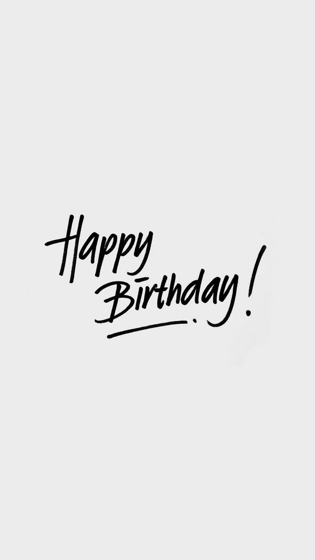 Happy Birthday, Handschrift, Hellgrau, Minimalistisch, Full HD, Handy-Hintergrund im Hochformat