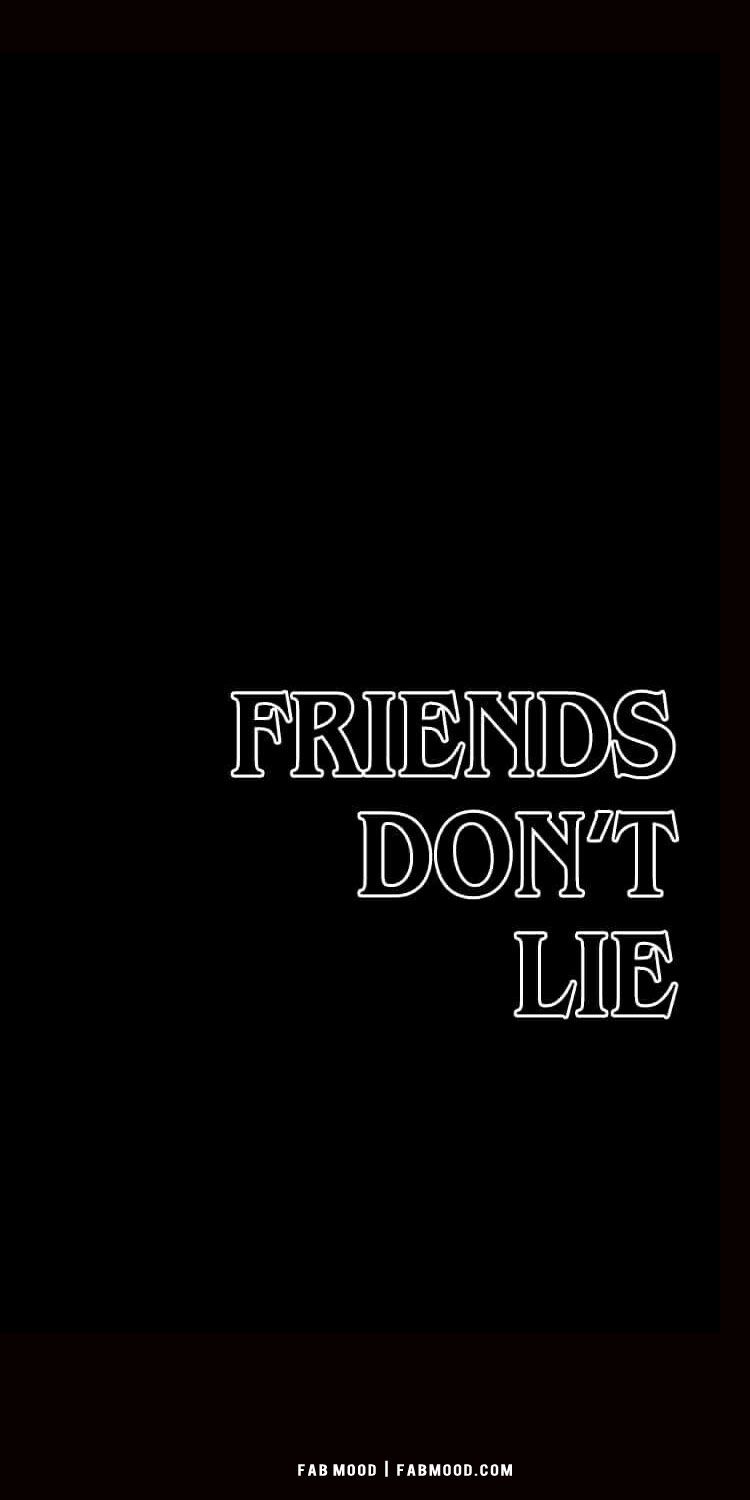 Friends Don't Lie, Stranger Things, Typografie, Schwarzer Hintergrund, Sperrbildschirm fürs iPhone