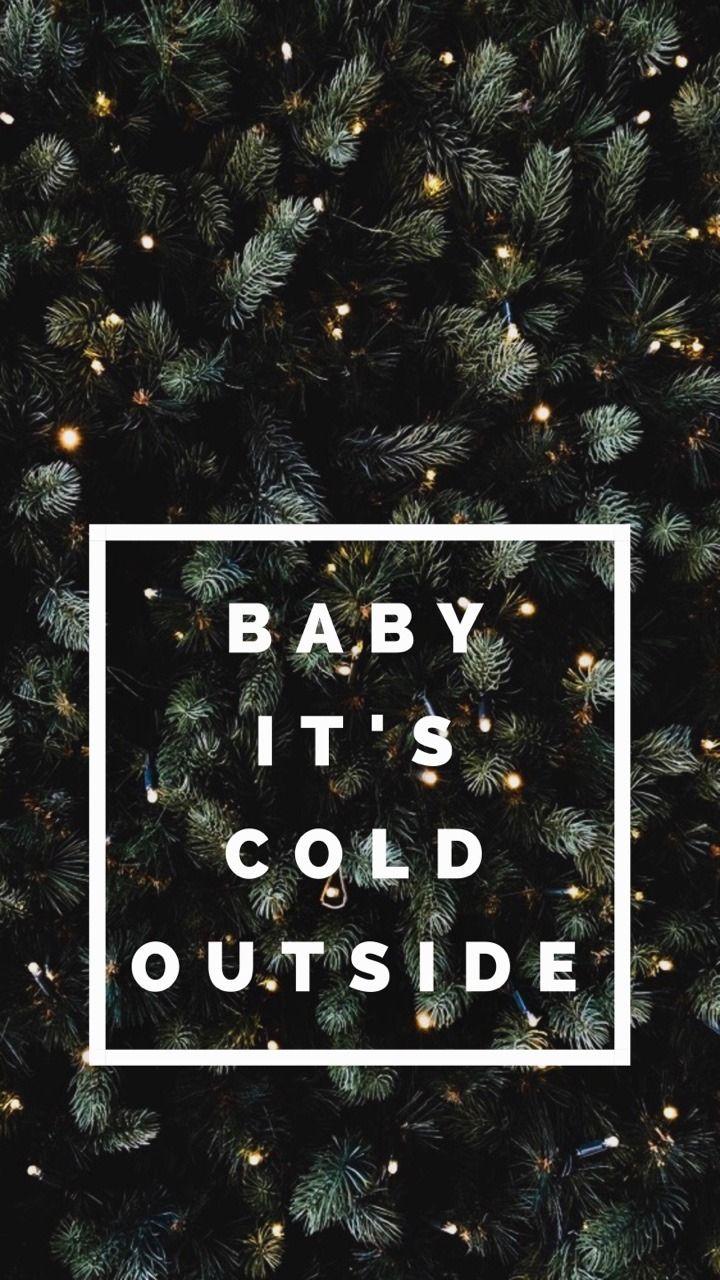 Baby It's Cold Outside, Zitat, Tannenzweige, Schriftzug, Dunkelgrün, Android-Hintergrundbild