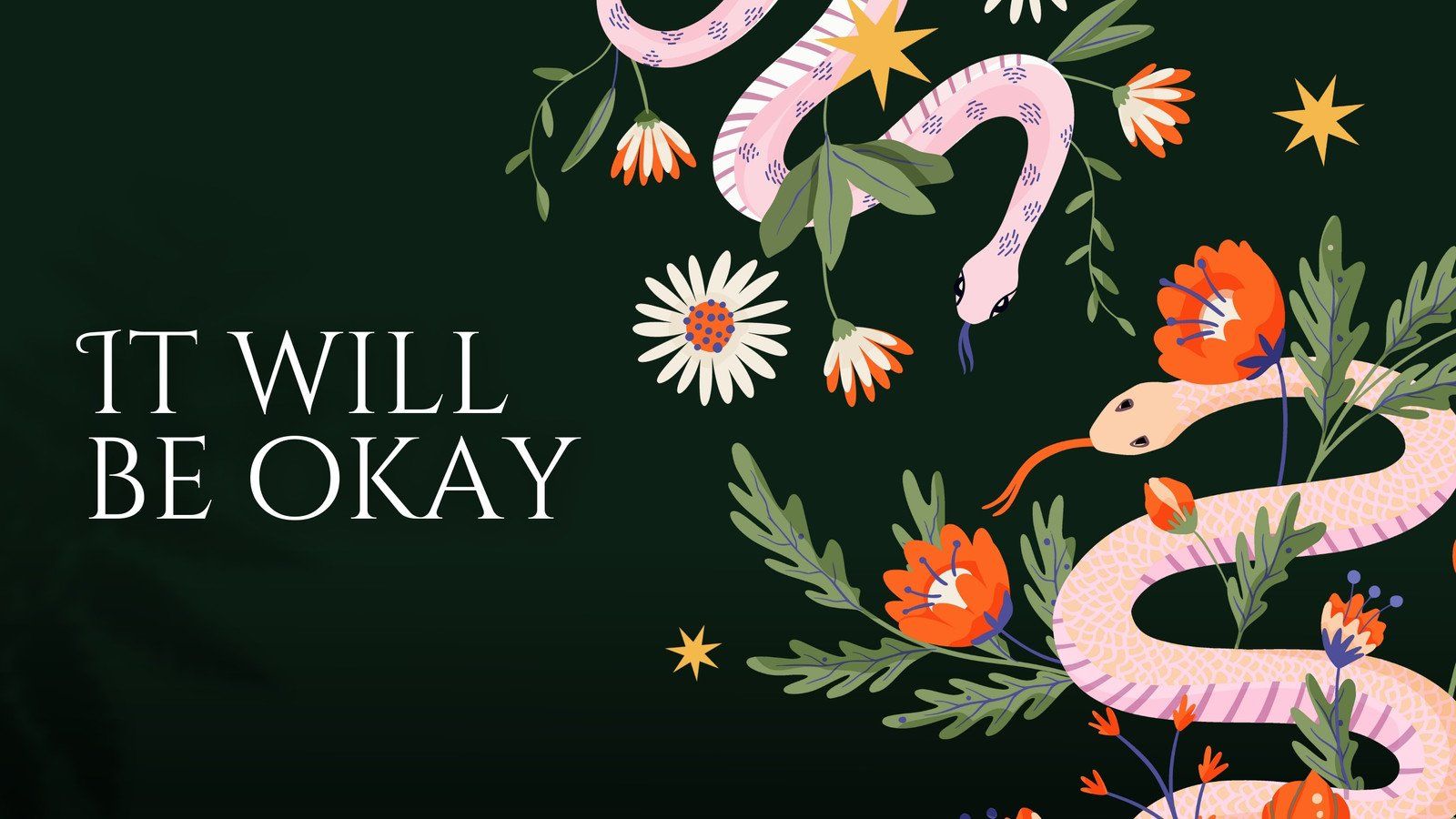 It will be okay, Spruch, Schlangen, Blumen, Illustration, Dunkelgrün, HD, Windows-Hintergrundbild