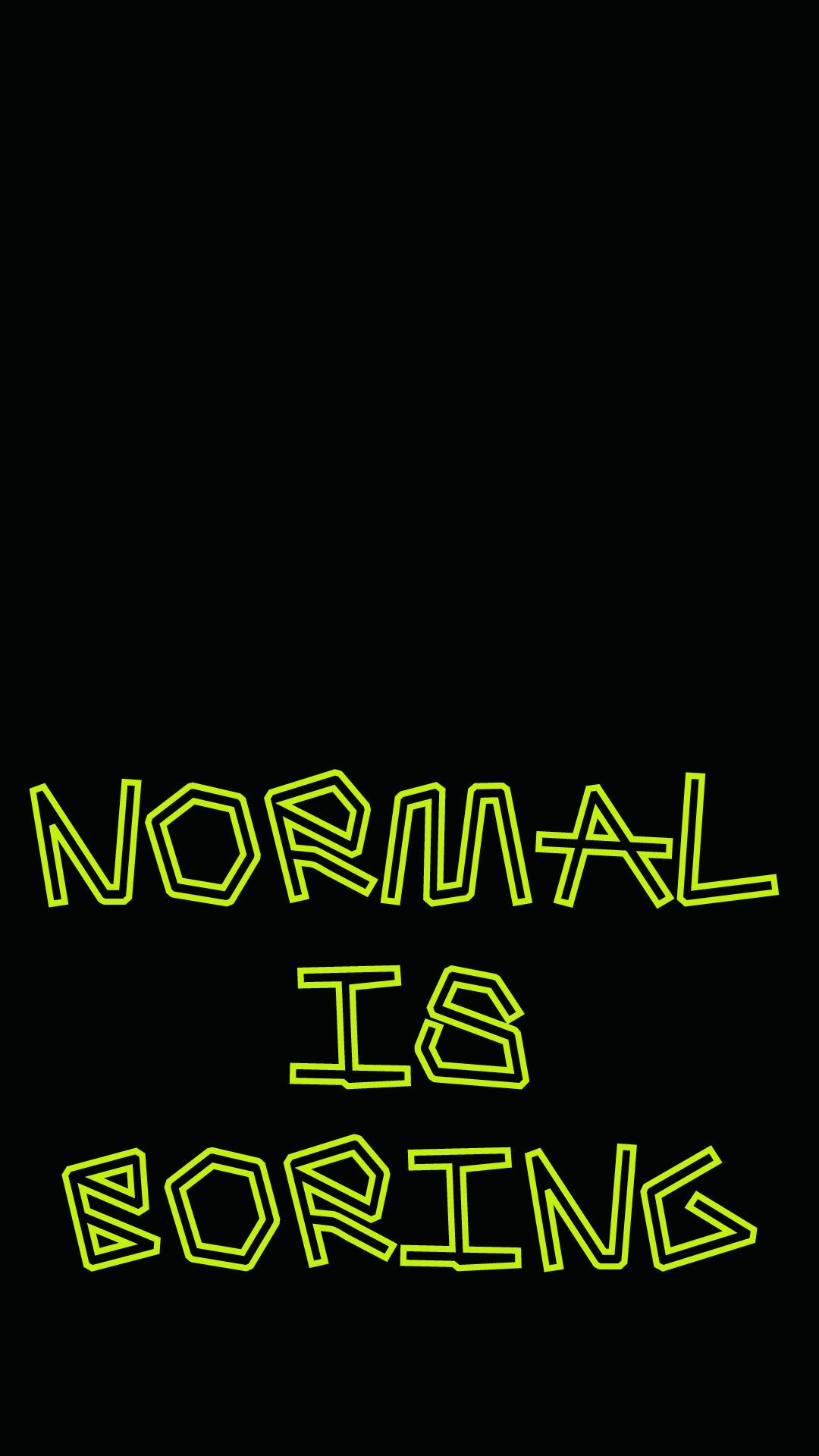 Normal is Boring, Spruch, Neon-Schrift, Schwarzer Hintergrund, Sperrbildschirm fürs iPhone