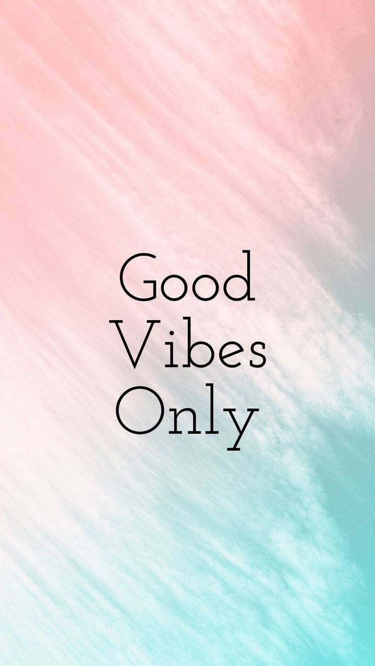 Good Vibes Only, Spruch, Farbverlauf, Rosa, Türkis, Hintergrundbild für iPhone und Android