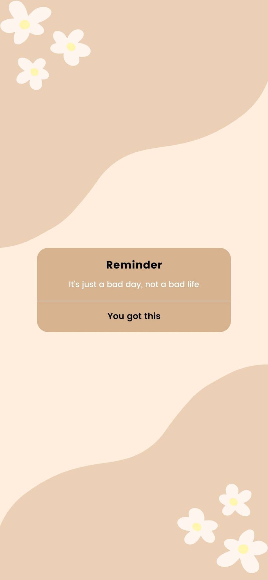 Reminder, Notiz, Blüten, Beige, Motivation, HD, Handy-Hintergrund im Hochformat