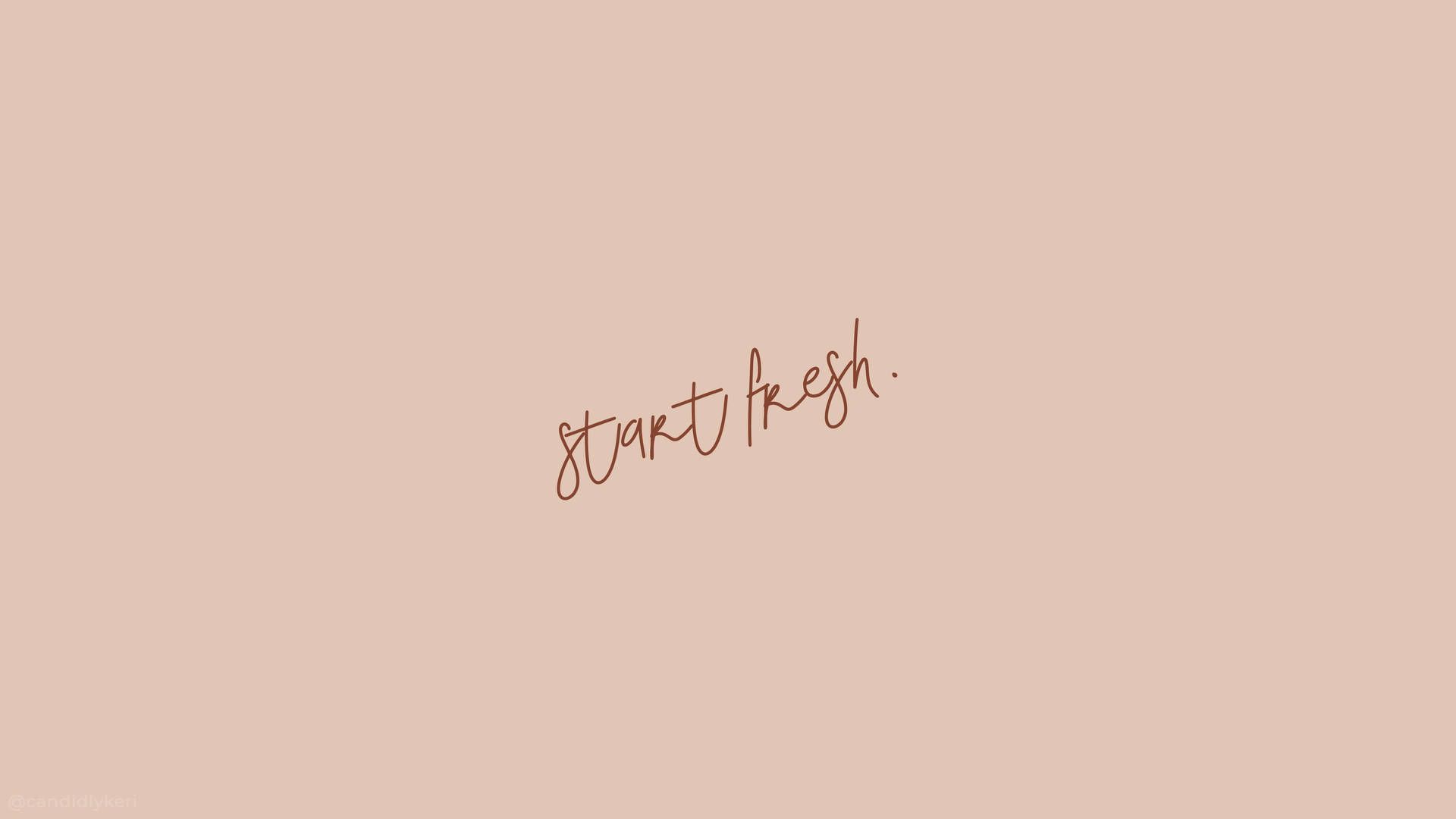 Start fresh, Handschrift, Minimalistisch, Beige Hintergrund, Full HD Wallpaper