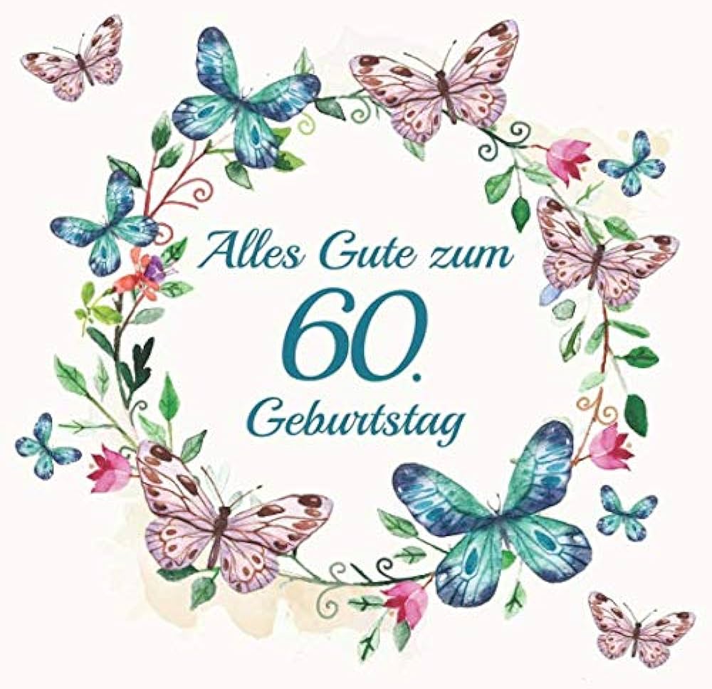 Alles Gute zum 60. Geburtstag, Schmetterlinge, Blumenkranz, Aquarell, Weißer Hintergrund, Wallpaper