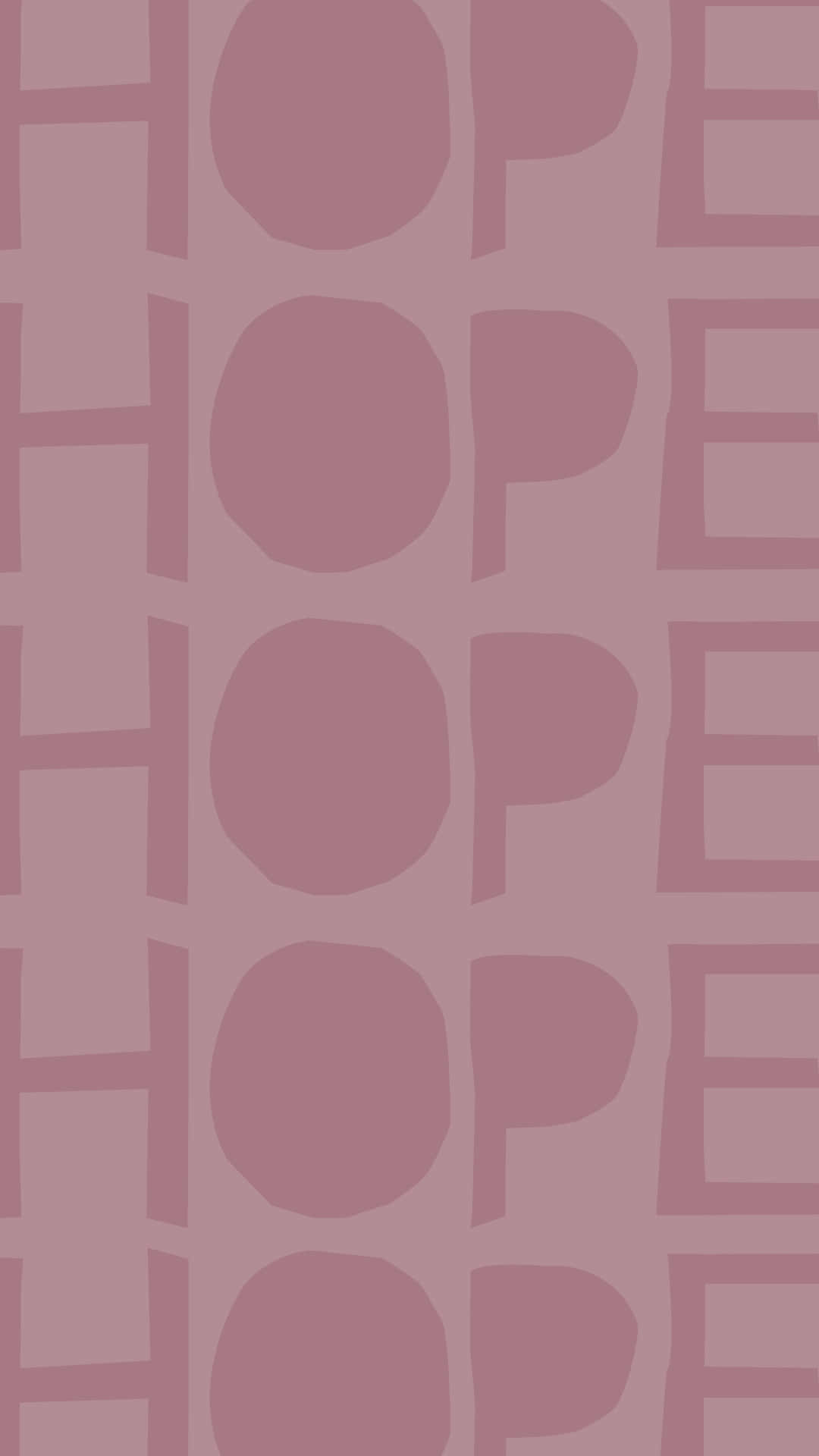 Hope, Typografie, Wiederholung, Altrosa, Full HD, Handy-Hintergrund im Hochformat