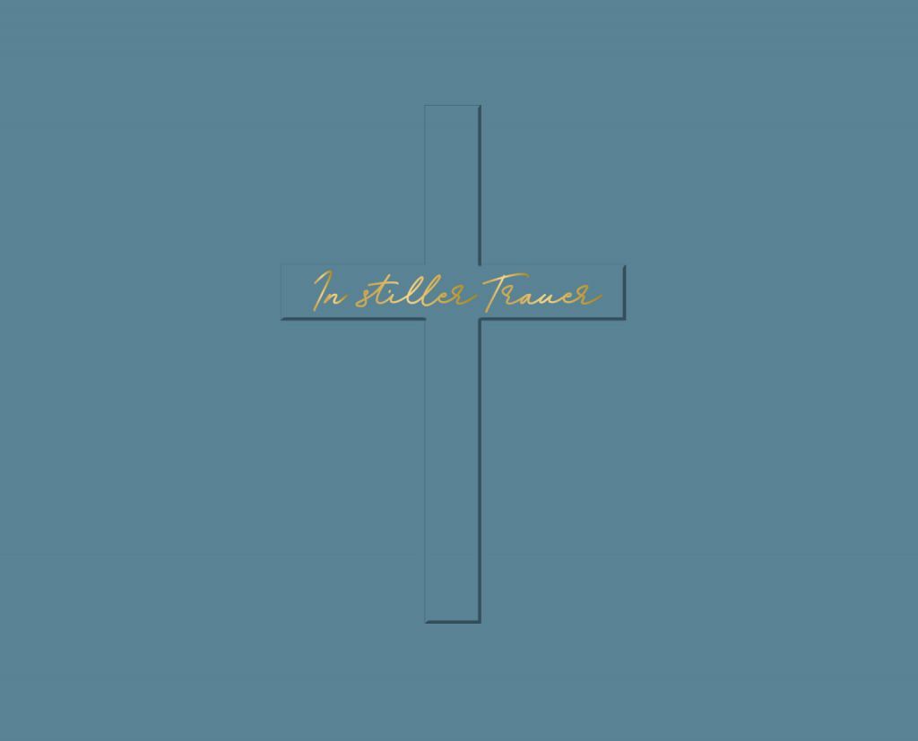 In stiller Trauer, Kreuz, Trauerkarte, Blaugrau, Goldschrift, Hintergrund