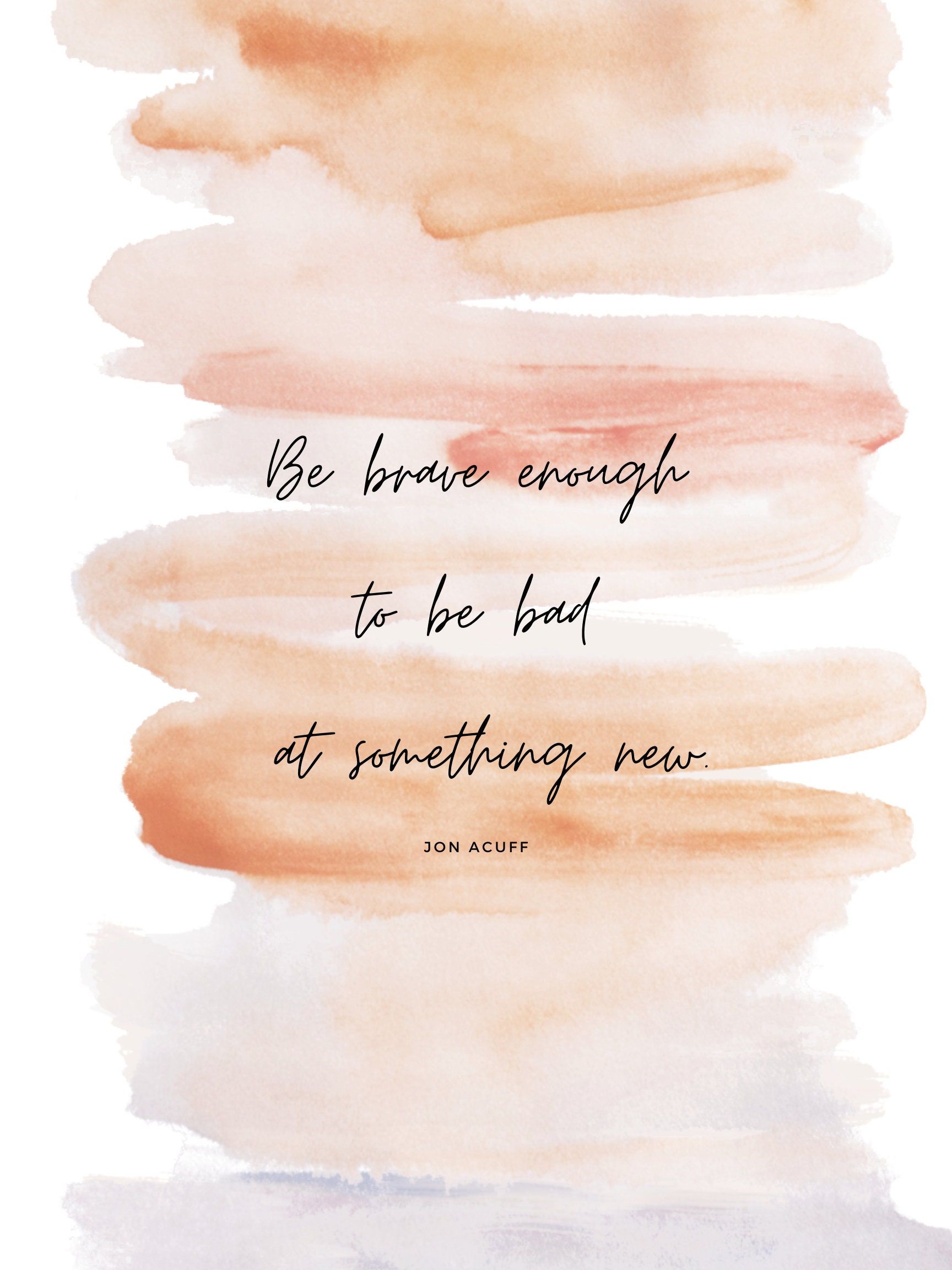 Be brave enough to be bad at something new, Aquarell, Zitat, Pastell, QHD+, iPad-Hintergrundbild