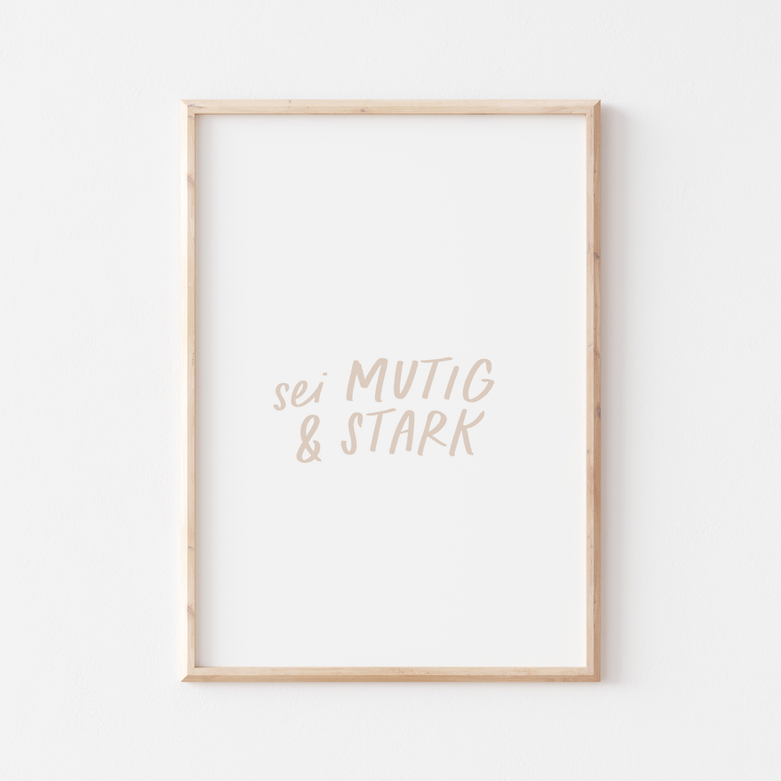 Sei mutig & stark, Bilderrahmen, Poster, Minimalistisch, Hintergrundbild fürs iPad