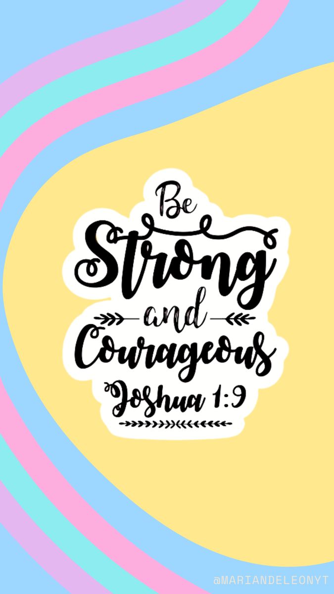 Josua 1,9, Be Strong and Courageous, Bibelvers, Pastellfarben, Handlettering, Hochformat-Hintergrundbild