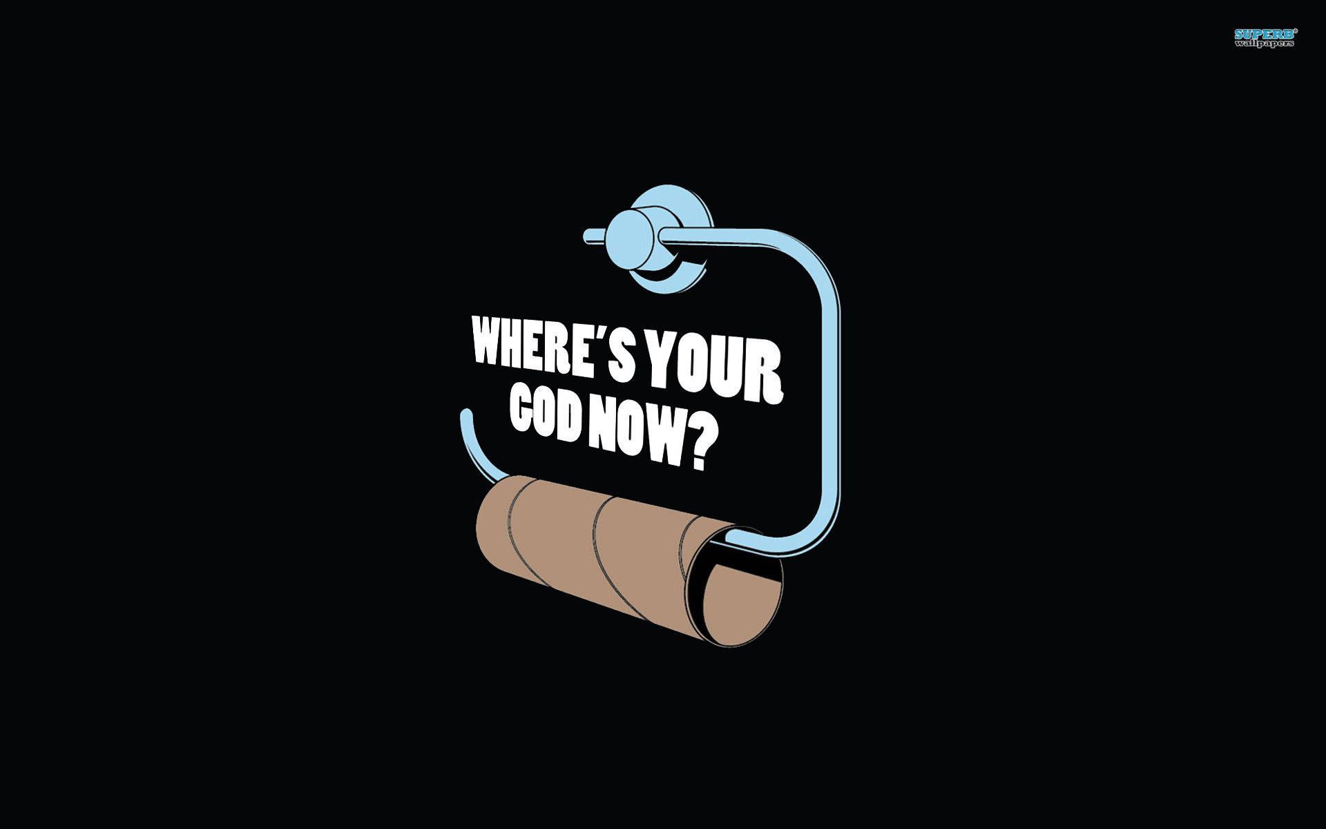Where's your god now?, Klopapierrolle, Humor, Schwarzer Hintergrund, Full HD Wallpaper