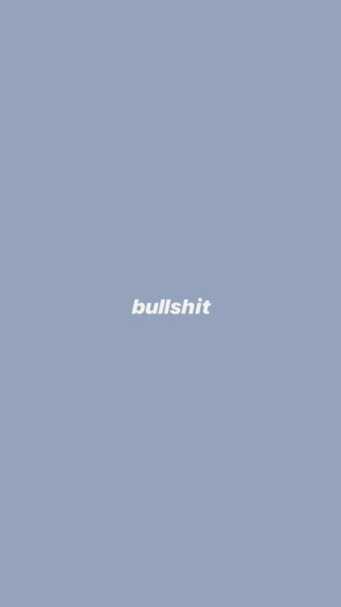 Bullshit, Text, Graublau, Minimalistisch, Hochformat, Hintergrundbild fürs Smartphone