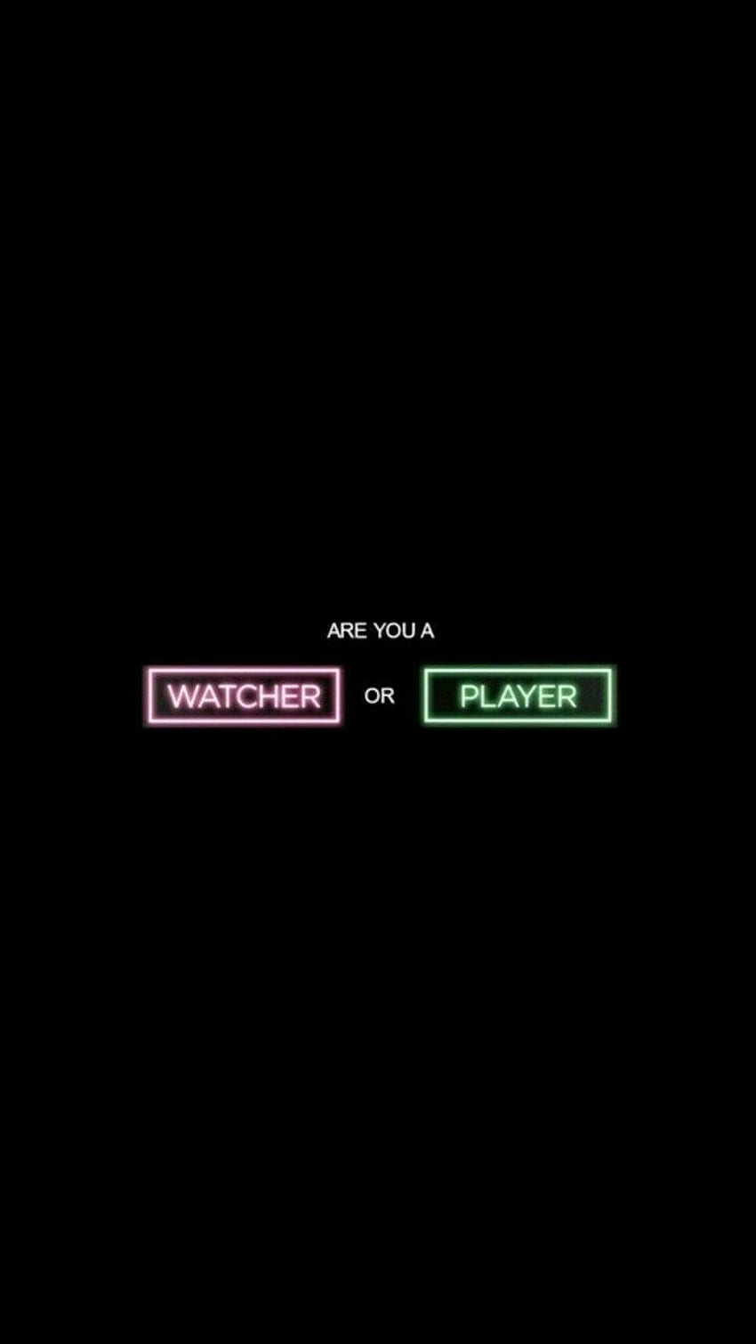 Watcher or Player, Schriftzug, Schwarzer Hintergrund, Minimalistisch, Neon, Sperrbildschirm fürs iPhone