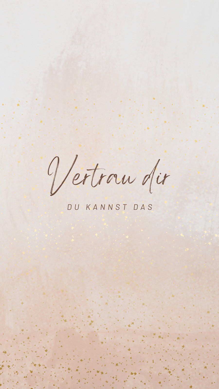 Vertrau dir, Zitat, Schreibschrift, Beige, Aquarell, Hintergrundbild für iPhone und Android